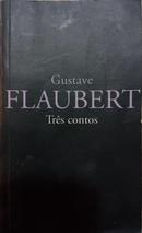 Gustave Flaubert / Trs Contos-Gustave Flaubert