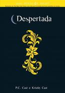 Despertada / srie house of night / livro 8-P.C. Cast / Kristin Cast