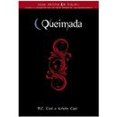 Queimada / srie house of night / livro 7-P.C. Cast / Kristin Cast