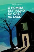 O Homem Estranho da Casa ao Lado-Sandra Pina