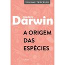 A origem das espcies / Volume Terceiro-charles darwin