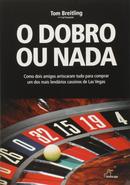 O dobro ou nada-tom breitling / cal fussman