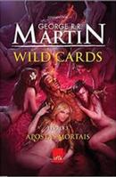 Wild Cards / Apostas mortais / livro 3-George R.R. Martin