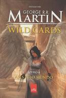 Wild Cards / Ases pelo mundo / Livro 4-George R.R. Martin