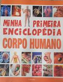 Minha Primeira Enciclopedia Corpo Humano-Editora Lafonte