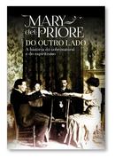 Do outro lado / A histria do sobrenatural e do espiritismo-Mary del priore