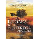 Na estrada real da entrega absoluta-frances j. roberts