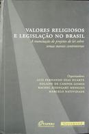 Valores Religiosos E Legislao No Brasil-Luiz Fernando Dias Duarte (Org.) / Outros