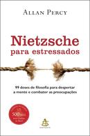 Nietzsche Para Estressados-Allan Percy