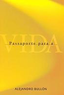 Passaporte para a vida-Alejandro Bulln