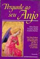 Pergunte ao seu anjo-alma daniel / timothy wyllie / andrew ramer