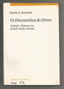 Os Descaminhos do Demo / Tradio e Ruptura em Grande Serto: Veredas-Kathrin H. Rosenfield