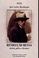 Revoluo Russa / histria, poltica e literatura-jos carlos maritegui