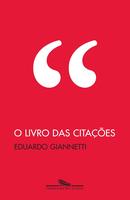 O Livro das Citaes - Eduardo Giannetti