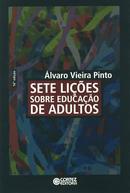 Sete Lies sobre educao de adultos-lvaro Vieira Pinto