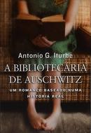 A Bibliotecria de Auschwitz-Antonio G. Iturbe