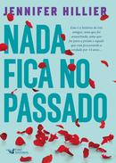 NADA FICA NO PASSADO-JENNIFER HILLIER