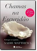 Chamas na escurido / Livro 1-Sadie Matthews