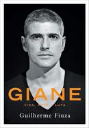 Giane / vida, arte e luta-Guilherme Fiuza