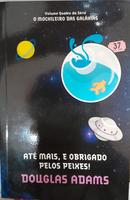 At mais, e obrigado pelos peixes / Volume 4 / Srie o mochileiro das galxias-Douglas Adams