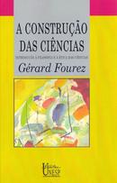 A Construo das Cincias -Grard Fourez