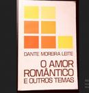 O Amor Romntico e Outros Temas-Dante moreira leite