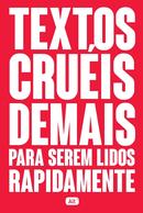 Textos Cruis demais para serem lidos rapidamente-IGOR PIRES DA SILVA