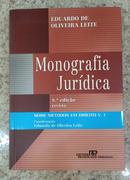 Monografia Juridica / Volume 1 / srie mtodos em direito-Eduardo de Oliveira Leite