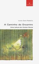 A Caminho do Encontro  / UMA LEITURA DE CONTOS NOVOS-Ivone Dar Rebello