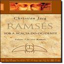 Ramss / Sob a accia do ocidente / volume 5-Christian jacq