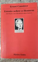 Ensaio Sobre o Homem / Introduo a uma filosofia da cultura humana-Ernst Cassirer