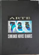 Arte 725 / Semeando Novos Olhares-Fernando A. F. Bini