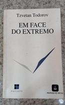 Em Face do Extremo-Tzvetan Todorov