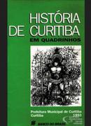 Histria de Curitiba em quadrinhos-editora prefeitura municipal de Curitiba