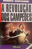 A Revolucao dos Campeoes-Roberto Shinyashiki