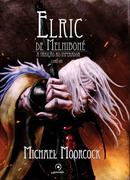 Elric de Melnibon / Volume 1 / A traio ao Imperador-MIchael Moorcock