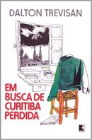 Em Busca de Curitiba Perdida-Dalton Trevisan