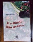 E o mundo no acabou...-Celso martins