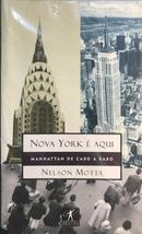 Nova york  aqui / manhattan de cabo a rabo-nelson motta