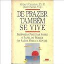 De prazer tambm se vive-robert ornstein / david sobel