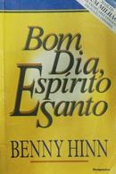 BOM DIA ESPIRITO SANTO-BENNY HINN