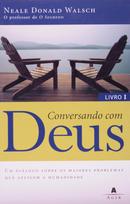 Conversando com Deus / Livro 1-NEALE DONALD WALSCH