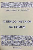 O Espao interior do homem-Angela Maria la Sala Bata