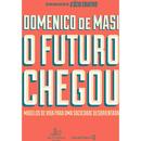 O FUTURO CHEGOU-DOMENICO DE MASI