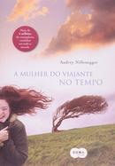 A MULHER DO VIAJANTE NO TEMPO -AUDREY NIFFENEGGER 