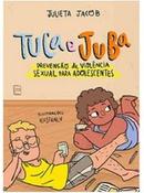 TUCA E JUBA / ENSINANDO CONSENTIMENTO PARA ADOLESCENTES-JULIETA JACOB