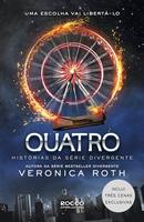 QUATRO - HISTRIAS DA SRIE DIVERGENTE-Veronica Roth