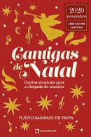 Cantigas de Natal / Contos musicais para a chegada do menino-FLAVIO SAMPAIO DE PAIVA