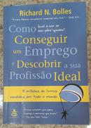 Como Conseguir um Emprego e Descobrir a sua Profisso Ideal-Richard N. Bolles