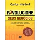 revolucione seus negcios-Carlos Hilsdorf